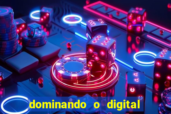 dominando o digital definitivo reclame aqui